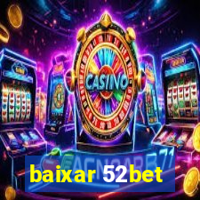 baixar 52bet